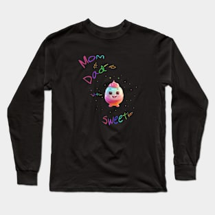 Mom & Dad´s little sweetie Long Sleeve T-Shirt